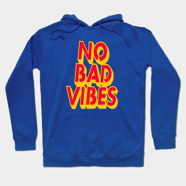 No Bad Vibes Retro Style Typography Art Quote Hoodie by taiche